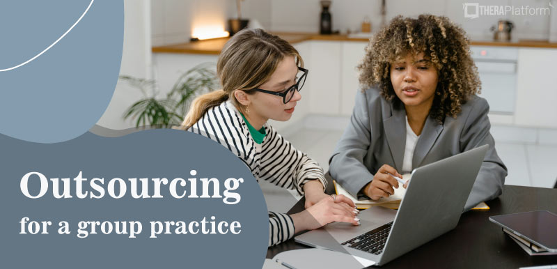 outsourcing for therapy, therapy practice outsourcing, group practice outsourcing