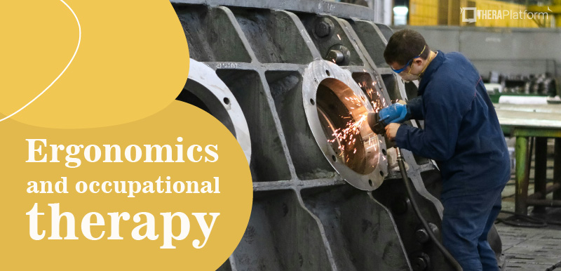ergonomics and occupational therapy, occupational therapy and ergonomics, ergonomics and OT, OT and ergonomics,