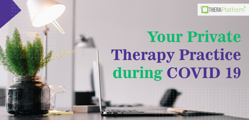 private practice, private practice and coronavirus, private therapy parctice, private therapy practice and COVID 19, therapy during COVID 19