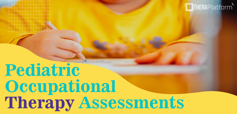 pediatric occupational therapy assessments, occupational therapy assessments