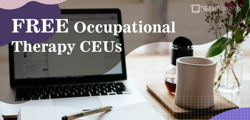 free CEUs for occupational therapists, free occupational therapy CEUs