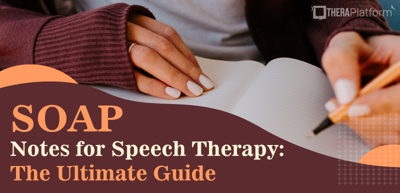 SOAP Notes for Speech Therapy, speech therapy soap notes, soap note, speech therapy soap note, speech therapy