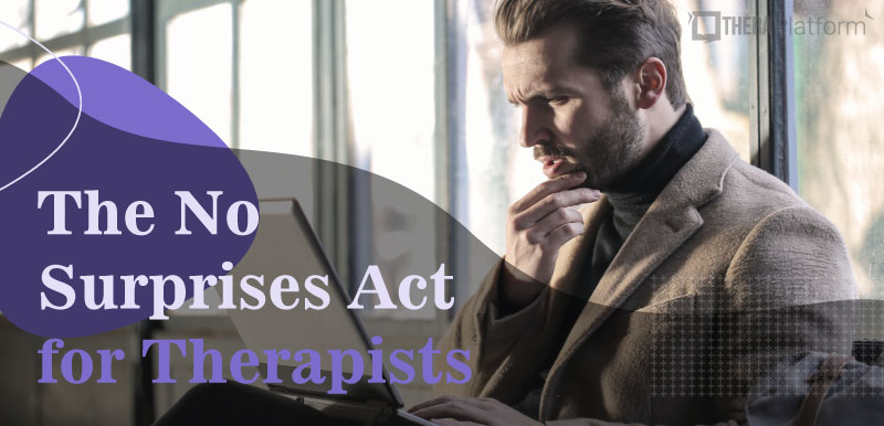 the no surprises act, no surprises act for therapists