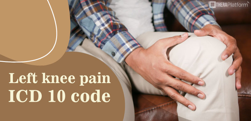 Left Knee Pain ICD 10 Code   815 